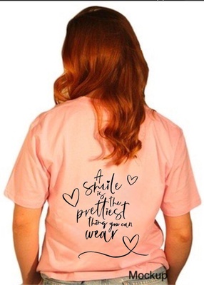 T-Shirt: A Smile is the prettiest Thing you can wear