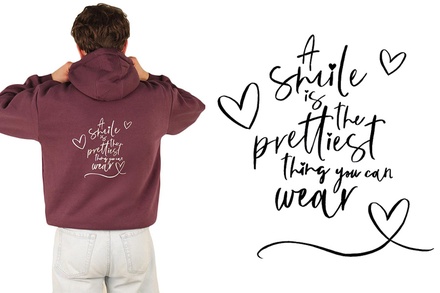 Hoodie: A Smile is the prettiest Thing you can wear