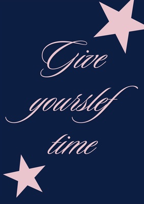 T-Shirt: Give Yourself Time
