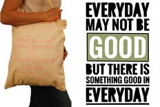 Tote Bag: Every day may not be good, but there is something good in every day (V2)