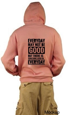 Hoodie: Every day may not be good, but there is something good in every day (V2)