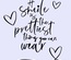 T-Shirt: A Smile is the prettiest Thing you can wear